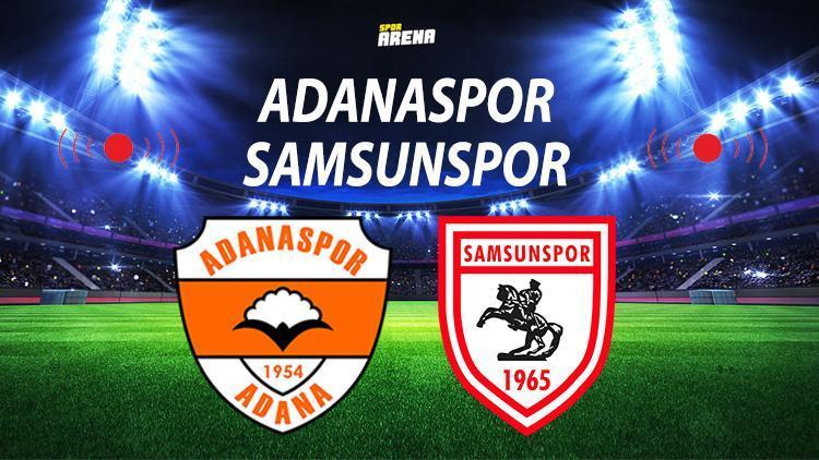 Adanaspor Samsunspor maçı ne zaman saat kaçta hangi kanalda