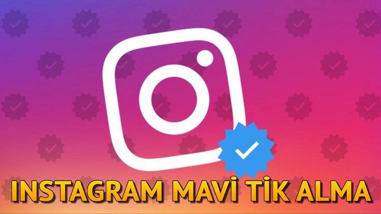 Instagram mavi tik alma - Instagramda hesap onaylatma şartları ve adımları