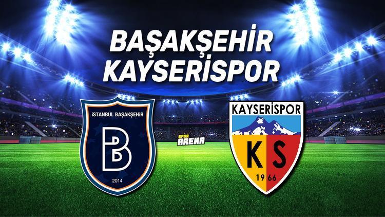 Başakşehir Kayserispor maçı saat kaçta, hangi kanalda
