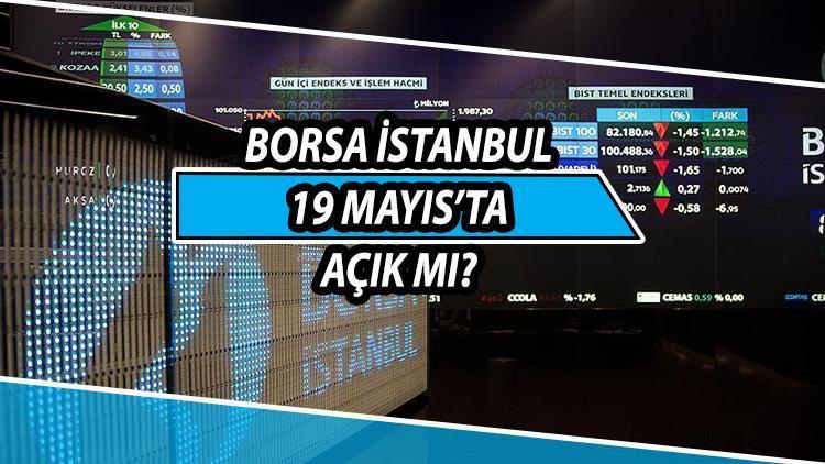 19 Mayıs borsa kapalı mı, açık mı