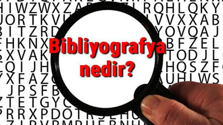 Bibliyografya nedir ve nasıl yazılır Bibliyografya özellikleri ve örnekleri