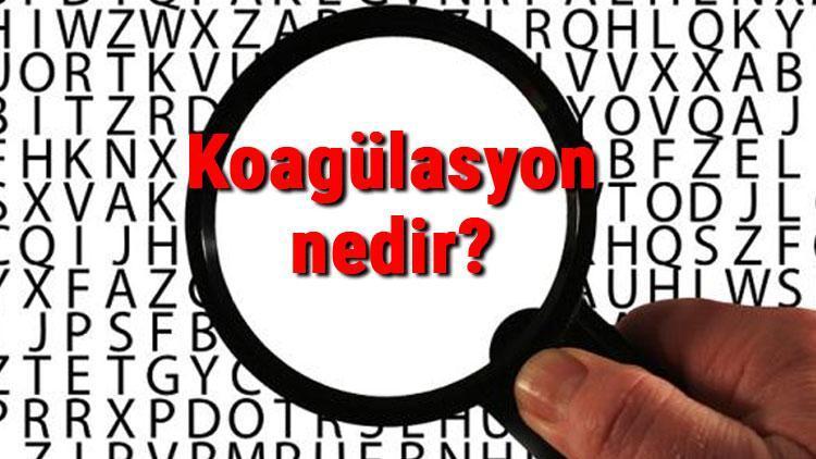 Koagülasyon nedir Kimya ve tıpta koagülasyon tanımı