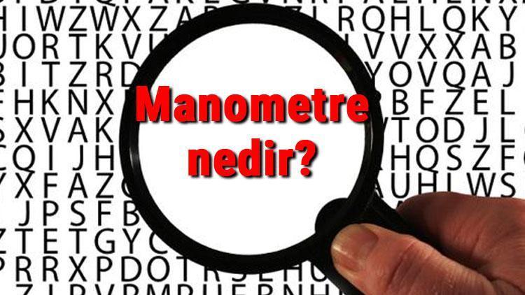 Manometre nedir, ne işe yarar ve neyi ölçer Manometre çalışma ilkeleri ve çeşitleri