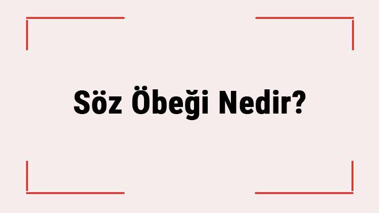 Söz Öbeği Nedir Cümlenin Söz Öbekleri Nelerdir Türkçede Kullanılan Söz Öbekleri