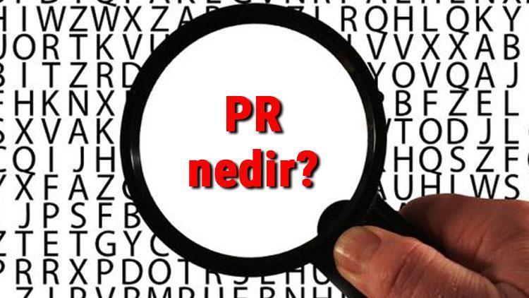 PR nedir ve nasıl yapılır PR çalışmaları yapmak