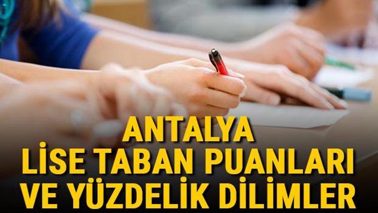 Antalya lise taban puanları 2021 Antalya Anadolu, İmam Hatip, Fen Lisesi LGS yüzdelik dilimleri ve taban puanları bilgileri
