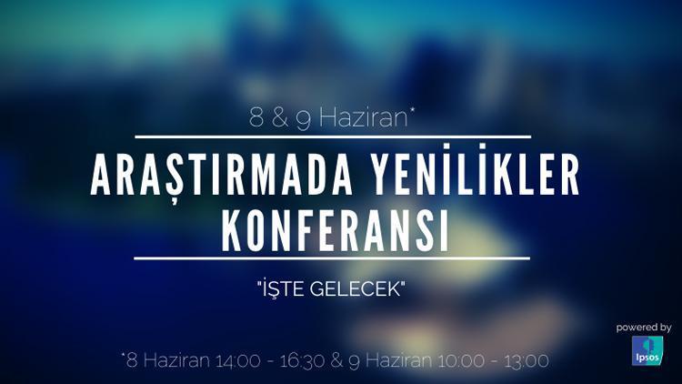 İşte Gelecek konferansı 8-9 Haziran’da