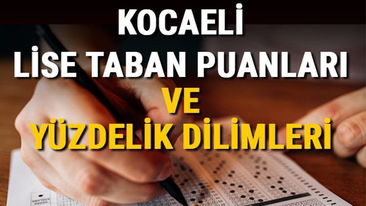 Kocaeli lise taban puanları 2021 Kocaeli  Anadolu, İmam Hatip, Fen Lisesi LGS yüzdelik dilimleri ve taban puanları bilgileri