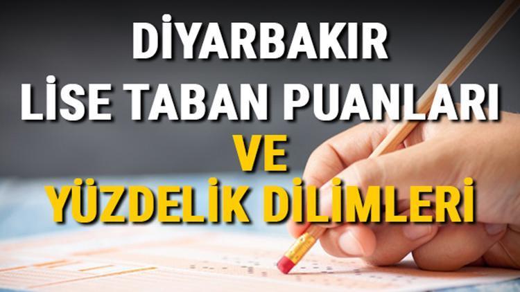 Diyarbakır lise taban puanları 2021 Diyarbakır Anadolu, İmam Hatip, Fen Lisesi LGS yüzdelik dilimleri ve taban puanları bilgileri