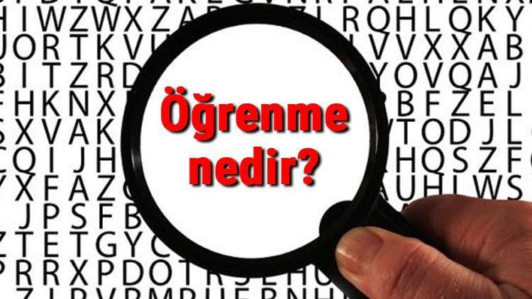 Öğrenme nedir Öğrenme tanımı ve TDK sözlük anlamı