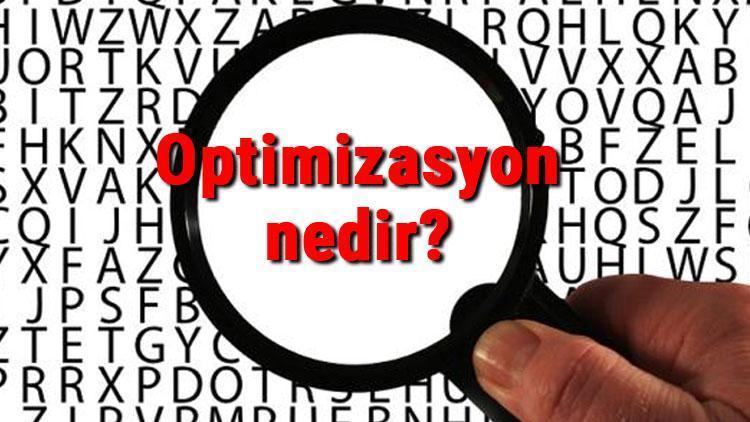 Optimizasyon nedir Optimizasyon tanımı ve TDK sözlük anlamı