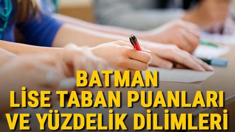 Batman lise taban puanları 2021 Batman Anadolu, İmam Hatip, Fen Lisesi LGS yüzdelik dilimleri ve taban puanları bilgileri