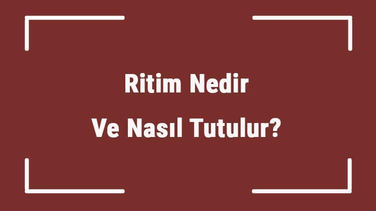 Ritim Nedir Ve Nasıl Tutulur Müzikde Ritim Örnekleri