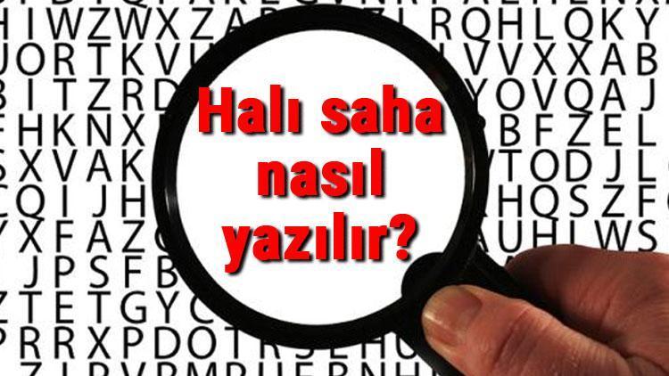 Halı saha nasıl yazılır TDKya göre bitişik mi ayrı mı yazılır Halı saha yazımı