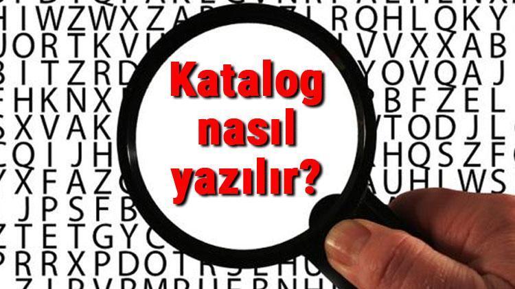 Katalog nasıl yazılır TDKya göre katalog yazımı