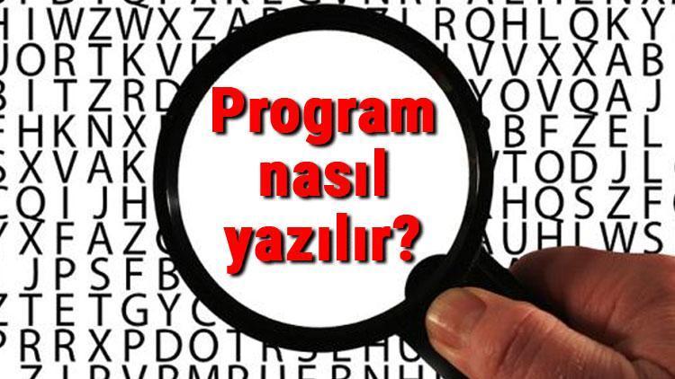 Program nasıl yazılır TDKya göre program yazımı