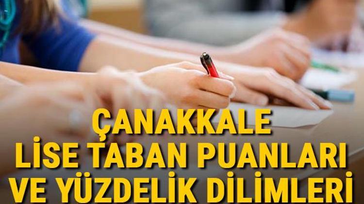 Çanakkale lise taban puanları 2021 Çanakkale Anadolu, İmam Hatip, Fen Lisesi LGS yüzdelik dilimleri ve taban puanları bilgileri