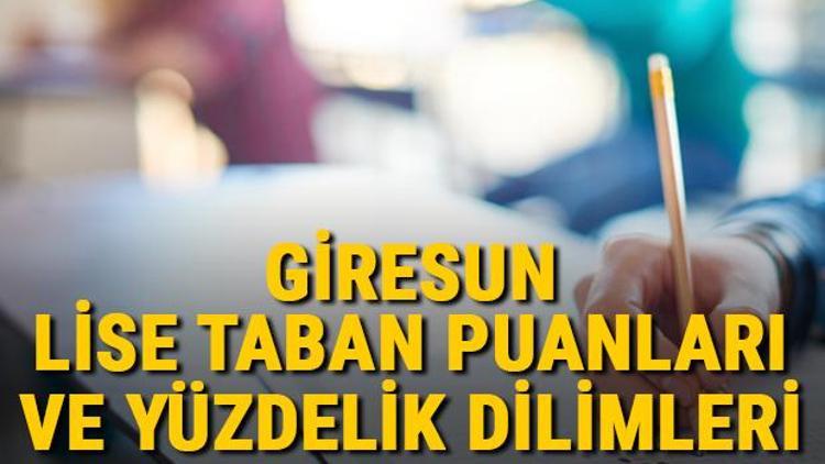 Giresun lise taban puanları 2021 Giresun Anadolu, İmam Hatip, Fen Lisesi LGS yüzdelik dilimleri ve taban puanları bilgileri