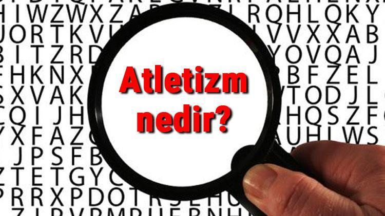 Atletizm nedir Atletizm branşları ve dalları nelerdir