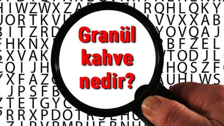 Granül kahve nedir, faydaları ve zararları neler Filtre kahve ve granül kahve arasındaki farklar neler