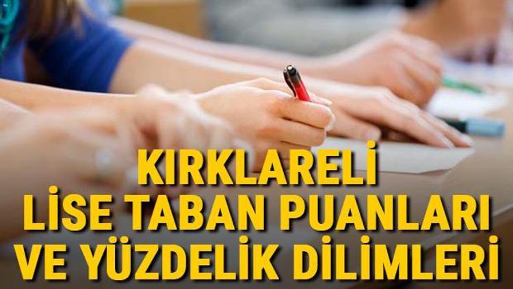 Kırklareli lise taban puanları 2021 Kırklareli Anadolu, İmam Hatip, Fen Lisesi LGS yüzdelik dilimleri ve taban puanları bilgileri