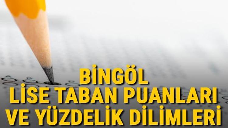 Bingöl lise taban puanları 2021 Bingöl Anadolu, İmam Hatip, Fen Lisesi LGS yüzdelik dilimleri ve taban puanları bilgileri