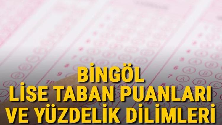 Bingöl lise taban puanları 2021 Bingöl Anadolu, İmam Hatip, Fen Lisesi LGS yüzdelik dilimleri ve taban puanları bilgileri