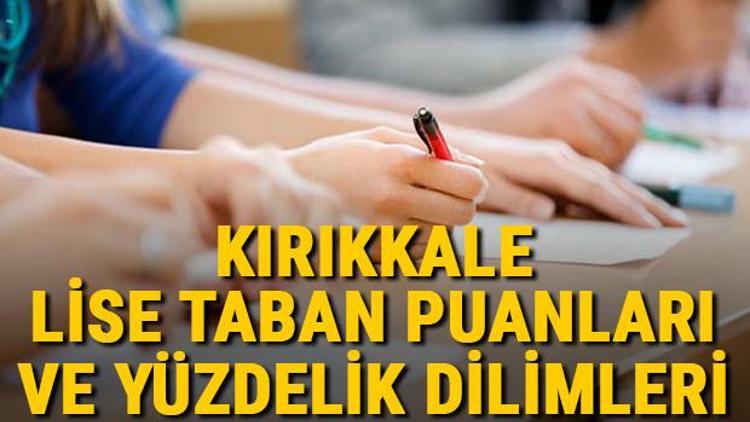 Kırıkkale lise taban puanları 2021 Kırıkkale Anadolu, İmam Hatip, Fen Lisesi LGS yüzdelik dilimleri ve taban puanları bilgileri