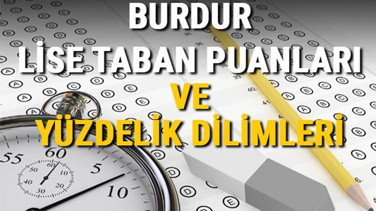 Burdur lise taban puanları 2021 Burdur Anadolu, İmam Hatip, Fen Lisesi LGS yüzdelik dilimleri ve taban puanları bilgileri