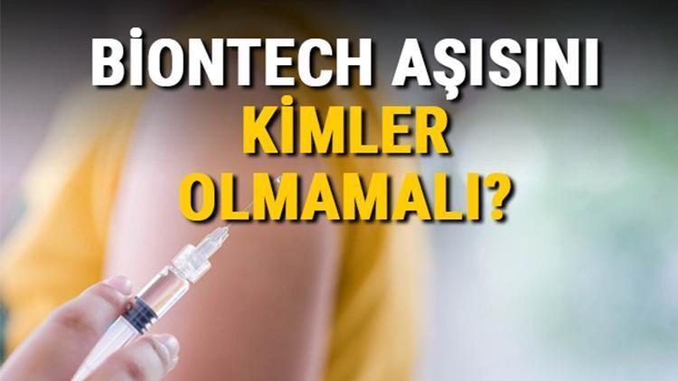 Biontech aşısını kimler olabilir, kimler olmamalı Biontech aşısının uygulanmaması gereken durumlar