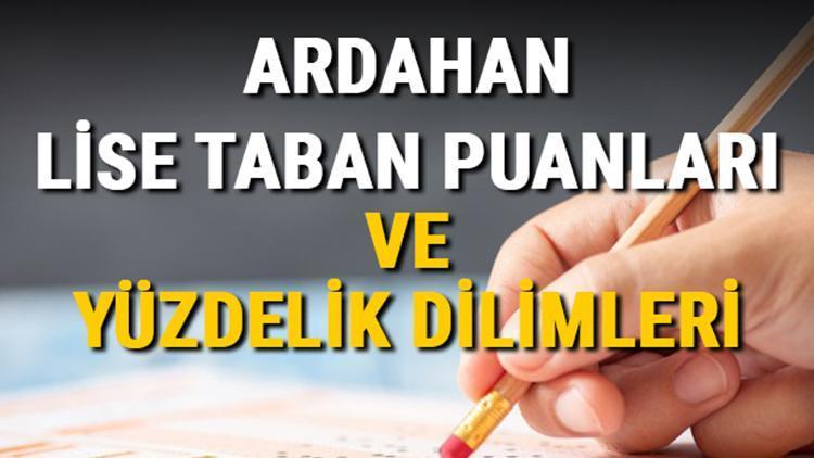 Ardahan lise taban puanları 2021 Ardahan  Anadolu, İmam Hatip, Fen Lisesi LGS yüzdelik dilimleri ve taban puanları bilgileri