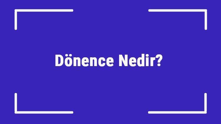 Dönence Nedir Coğrafyada Kısaca Dönence Kavramı Ve Tanımı