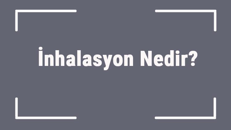 İnhalasyon Nedir İnhalasyon Nasıl Ve Ne İçin Kullanılır