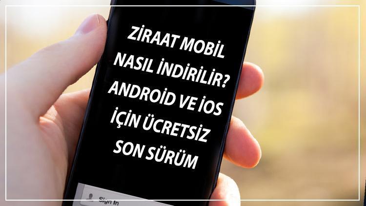 Ziraat Mobil İndir - Ziraat Mobil Nasıl İndirilir Android Ve İos İçin Ücretsiz Son Sürüm Ziraat Mobil Uygulaması