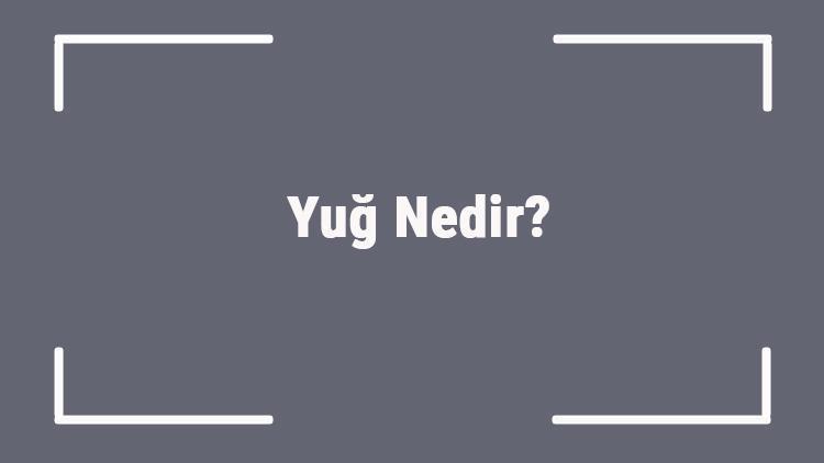 Yuğ Nedir Yuğ Töreni Nasıl Yapılır Yuğ Törenlerinde Söylenen Şiirler..