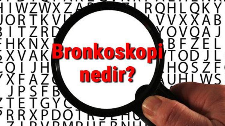Bronkoskopi nedir ve nasıl yapılır Bronkoskopi neden yapılır ne kadar sürer