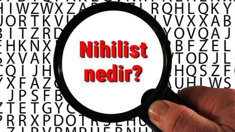 Nihilist nedir ve kime denir Nihilist yazarlar, filmler ve sözler