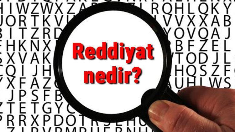 Reddiyat nedir, nasıl alınır Reddiyat makbuzu neden kesilir