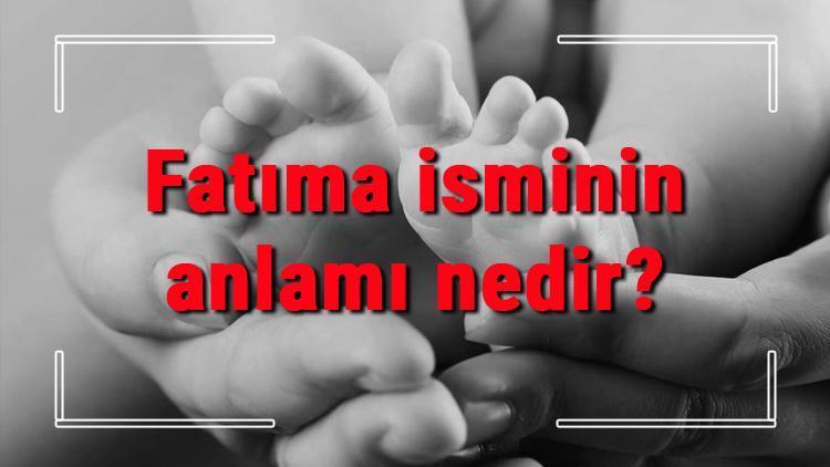 Fatıma isminin anlamı nedir Fatıma ne demek Fatıma adının özellikleri, analizi ve kökeni