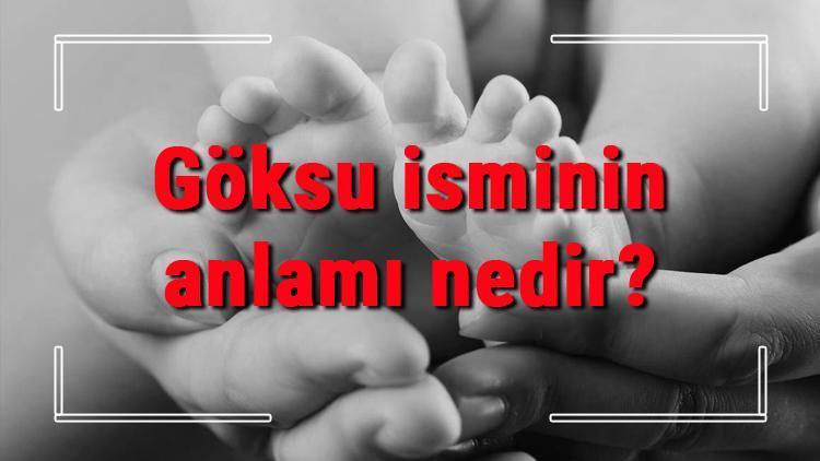 Göksu isminin anlamı nedir Göksu ne demek Göksu adının özellikleri, analizi ve kökeni