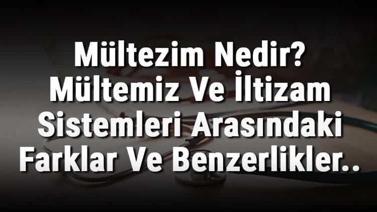 Mültezim Nedir Mültemiz Ve İltizam Sistemleri Arasındaki Farklar Ve Benzerlikler..