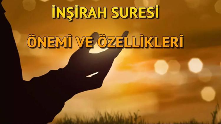 İnşirah Suresi önemi ve özellikleri nelerdir