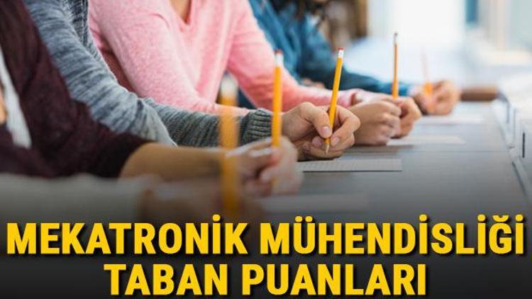 Mekatronik Mühendisliği taban puanları, başarı sıralamaları ve kontenjanları 2021