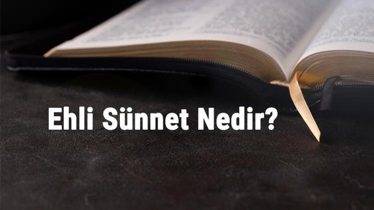 Ehli Sünnet Nedir Ehli Sünnet Mezhepleri Hangileridir