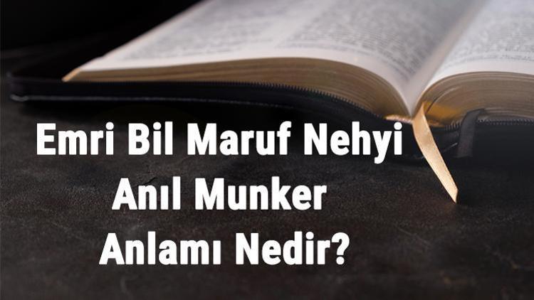 Emri Bil Maruf Nehyi Anil Münker Anlamı Nedir