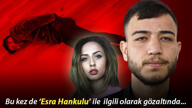 Son dakika: Yine Ümitcan Uygun yine olay Bu kez de Esra Hankulunun ölümüyle ilgili gözaltında...