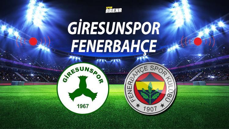 Giresunspor Fenerbahçe maçı ne zaman saat kaçta hangi kanalda Lig öncesi son maç