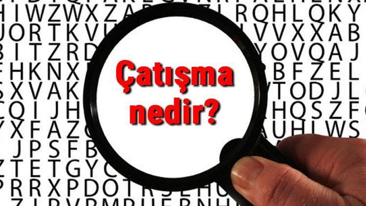 Çatışma nedir, nedenleri nelerdir Çatışma yönetimi nedir