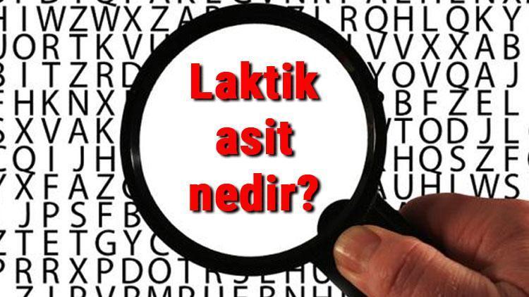 Laktik asit nedir, ne işe yarar Laktik asit nerelerde bulunur