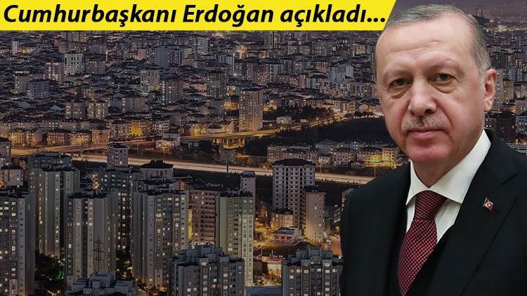 Son dakika... Cumhurbaşkanı Erdoğan: 2.5 milyon konutun dönüşümü tamamlandı